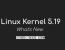Linux Kernel 5.19 공식 출시, Linus Torvalds, 다음 커널 시리즈로 Linux 6.0 예고